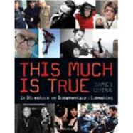 This Much is True - 15 Directors on Documentary Filmmaking by Quinn, James, 9781408132531