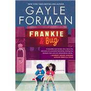 Frankie & Bug by Forman, Gayle, 9781534482531