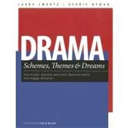 Drama Schemes, Themes & Dreams by Swartz, Larry; Nyman, Debbie; Booth, David, 9781551382531