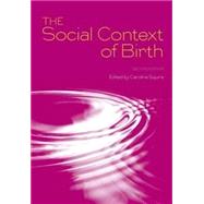 The Social Context of Birth by Rai; Gurcharan, 9781846192531