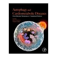 Autophagy and Cardiometabolic Diseases by Ren, Jun; Sowers, James R.; Zhang, Yingmei, 9780128052532