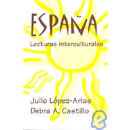 Espana: Lecturas Interculturales by Arias, Julio Lopez; Castillo, Debra, 9781577662532