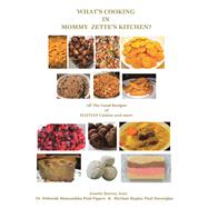 What's Cooking                                          in Mommy Zette's Kitchen? by Dr. Deborah Manoushka Paul Figaro; Josette Barosy Jean; Myriam Regine Paul Duverglas, 9781665532532
