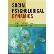 Social Psychological Dynamics by Chadee, Derek; Kostic, Aleksandra, 9789766402532