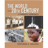 The World in the 20th Century A Thematic Approach by Hallock, Stephanie A., 9780136032533