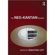 The Neo-Kantian Reader by Luft; Sebastian, 9780415452533