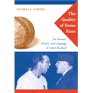 The Quality of Home Runs by Carter, Thomas F., 9780822342533