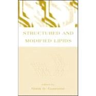 Structured and Modified Lipids by Gunstone; Frank  D., 9780824702533