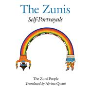 The Zunis: Self-portrayals by Zuni People; Quam, Alvina, 9780826302533