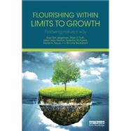 Flourishing Within Limits to Growth: Following Nature's Way by Jrgensen *Dec'd*; Sven Erik, 9781138842533