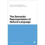 The Semantic Representation of Natural Language by Levison, Michael; Lessard, Greg; Thomas, Craig; Donald, Matthew, 9781441162533
