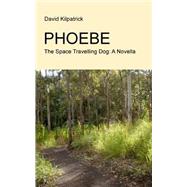 Phoebe by Kilpatrick, David, 9781468132533