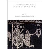 A Cultural History of Law in the Middle Ages by Emanuele Conter; Laurent Mayali, 9781474212533