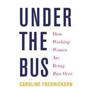 Under the Bus by Fredrickson, Caroline, 9781620972533