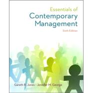 Essentials of Contemporary Management by Jones, Gareth; George, Jennifer, 9780077862534