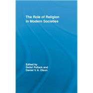 The Role of Religion in Modern Societies by Pollack; Detlef, 9780415512534