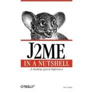 J2Me in a Nutshell by Topley, Kim, 9780596002534