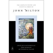 The Complete Poetry and Essential Prose of John Milton by Milton, John; Kerrigan, William; Rumrich, John; Fallon, Stephen M., 9780679642534
