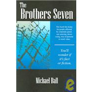 The Brothers Seven by Ball, Michael, 9781932672534