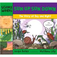 Sun Up, Sun Down by Jacqui Bailey, 9780713662535