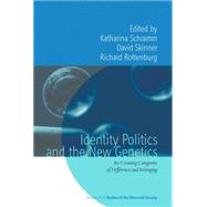 Identity Politics and the New Genetics by Schramm, Katharina; Skinner, David; Rottenburg, Richard, 9780857452535
