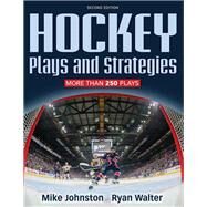 Hockey Plays and Strategies by Johnston, Mike; Walter, Ryan, 9781492562535