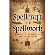 Pagan Portals - Spellcraft and Spellwork by Ariana Carrasca, 9781803412535