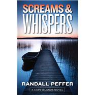 Screams & Whispers by Peffer, Randall, 9781935562535