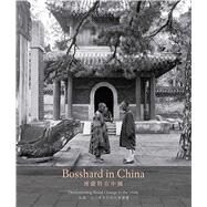 Bosshard in China by Knothe, Florian; Pfrunder, Peter, 9789881902535