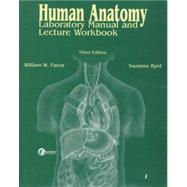 Human Anatomy: Laboratory Manual and Lecture Workbook by Farrar, William W., 9780072892536