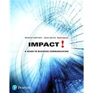 Impact: A Guide to Business Communication, Ninth Edition Plus MyLab Business Communication with Pearson eText -- Access Card Package (9th Edition) by Margot Northey,Jana Seijts, 9780134712536