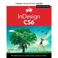 InDesign CS6 Visual QuickStart Guide by Cohen, Sandee, 9780321822536