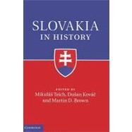 Slovakia in History by Edited by Mikuláš Teich , Dušan Kováč , Martin D. Brown, 9780521802536