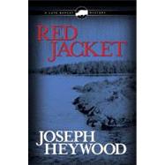 Red Jacket : A Lute Bapcat Mystery by Heywood, Joseph, 9780762782536