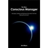 The New Conscious Manager by Wilson, Jim, 9781439252536
