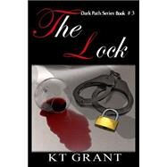 The Lock by Grant, K. T., 9781522862536