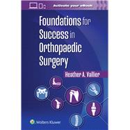 Foundations for Success in Orthopaedic Surgery by Vallier, Heather A., 9781975222536