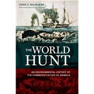 The World Hunt by Richards, John F.; McNeill, J. R., 9780520282537