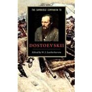 The Cambridge Companion to Dostoevskii by Edited by W. J. Leatherbarrow, 9780521652537