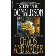 Chaos and Order The Gap Into Madness by DONALDSON, STEPHEN R., 9780553572537