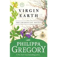 Virgin Earth A Novel by Gregory, Philippa, 9780743272537
