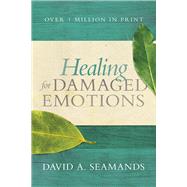 Healing for Damaged Emotions by Seamands, David A., 9780781412537