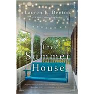 The Summer House by Denton, Lauren K., 9780785232537