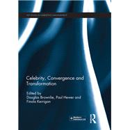 Celebrity, Convergence and Transformation by Brownlie; Douglas, 9781138732537