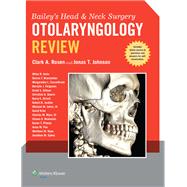 Bailey's Head and Neck Surgery - Otolaryngology Review by Rosen, Clark A.; Johnson, Jonas T., 9781451192537