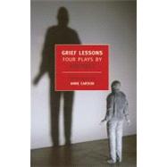 Grief Lessons by EURIPIDESCARSON, ANNE, 9781590172537