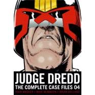 Judge Dredd: The Complete Case Files 04 by Wagner, John; Grant, Alan; Gosnell, Kelvin; McMahon , Mike; Bolland, Brian; Smith, Ron; Gibson, Ian; Dillon, Steve; Ewins, Brett, 9781907992537