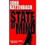 State of Mind A Novel of Suspense by KATZENBACH, JOHN, 9780345422538