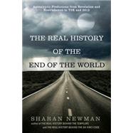 Real History of the End of the World : Apocalyptic Predictions from Revelation and Nostradamus to Y2k and 2012 by Newman, Sharan (Author), 9780425232538