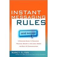 Instant Messaging Rules by Flynn, Nancy, 9780814472538
